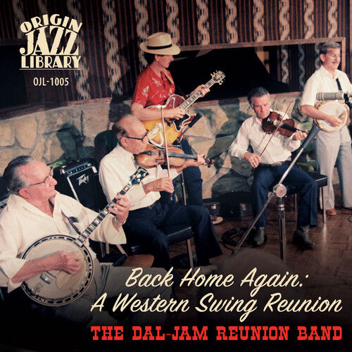 Dal-Jam Reunion Band - Back Home Again: A Western Swing Reunion