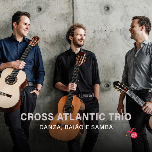 Cross Atlantic Trio - Danza, Baiao E Samba