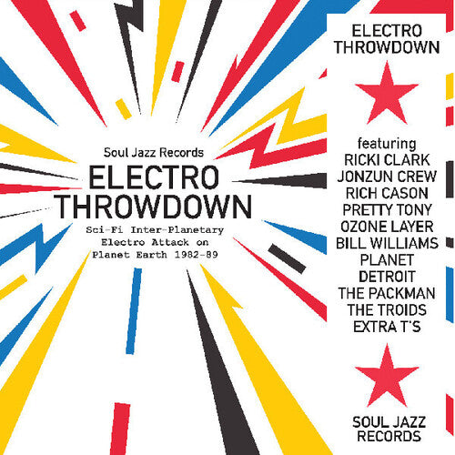 Soul Jazz Records Presents - Electro Throwdown - Sci-fi Inter-planetary Electra Attack on Planet    Earth 1982-89
