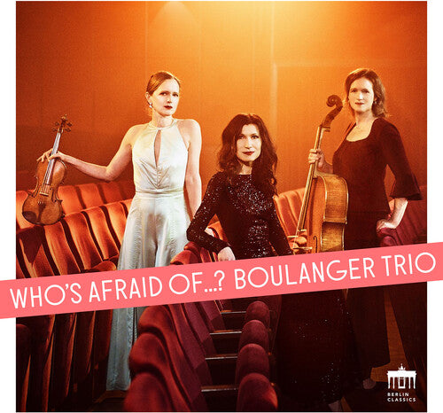 Boulanger Trio - Who's afraid of...?