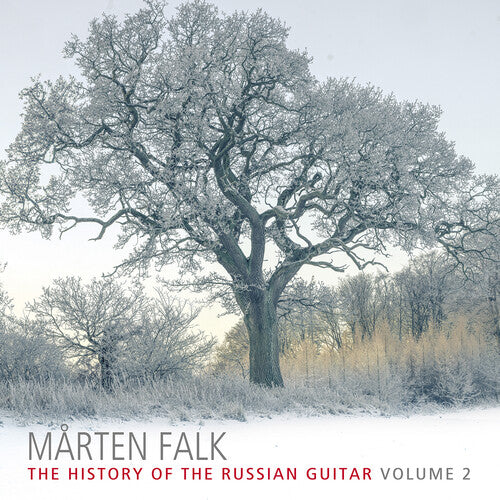 Alexandrov/ Khalpakchiev/ Falk - Marten Falk - The History of the Russian Guitar, Vol. 2
