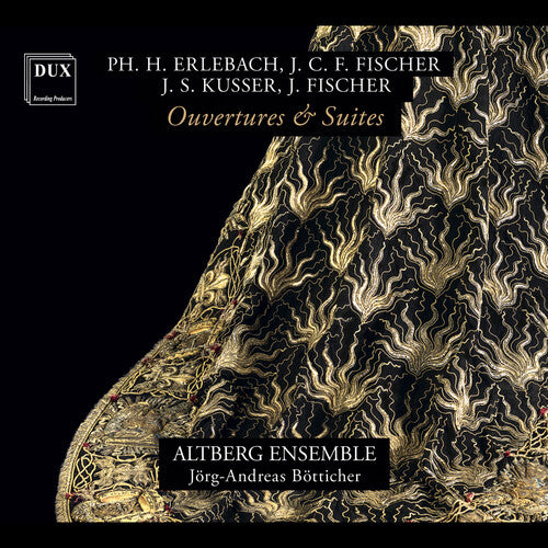 Altberg Ensemble - Erlebach, Fischer, Kusser & Fischer: Ouvertures & Suites