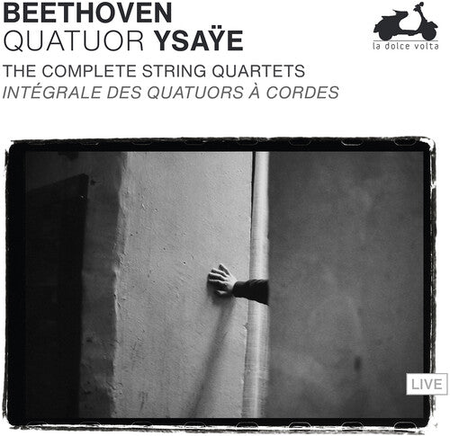 Quatuor Ysaye - Beethoven: The Complete String Quartets