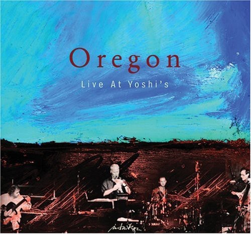 Oregon - Live At Yoshi's