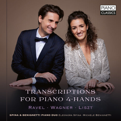 Liszt/ Wagner/ Spina & Benignetti Piano Duo - Ravel, Wagner & Liszt: Transcriptions for Piano 4-Hands