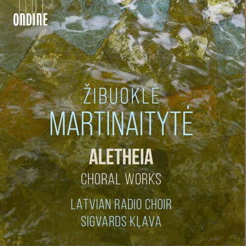 Martinaityte/ Latvian Radio Choir - Martinaityte: Aletheia - Choral Works