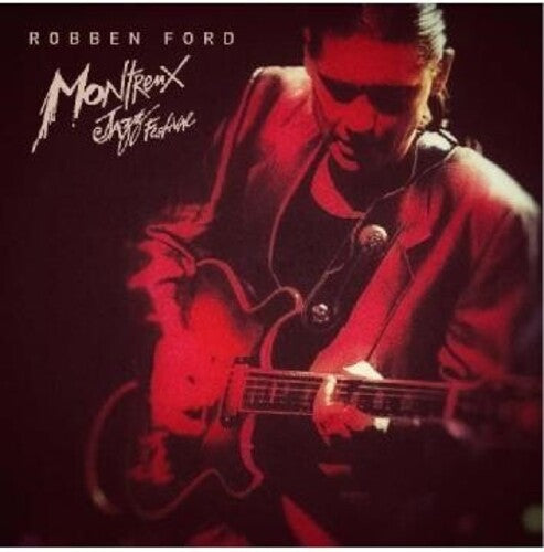 Robben Ford & the Blue Line - Live At Montreux 1993