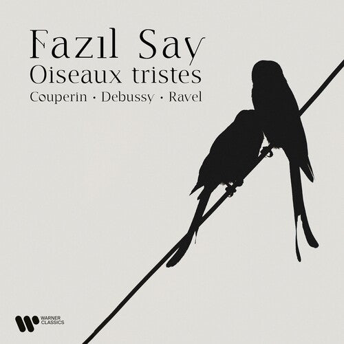 Fazil Say - Oiseaux Tristes