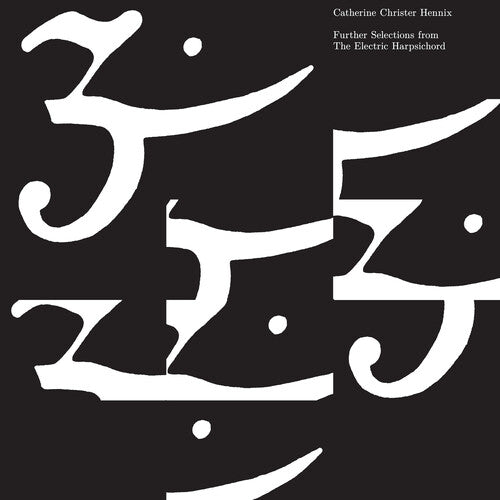 Catherine Hennix Christer - Further Selections From the Electric Harpsichord