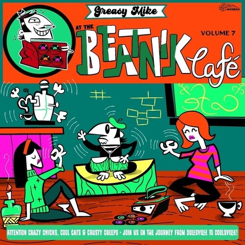 Greasy Mike's 7: At the Beatnik Cafe/ Var - Greasy Mike's, Vol. 7: At The Beatnik Cafe