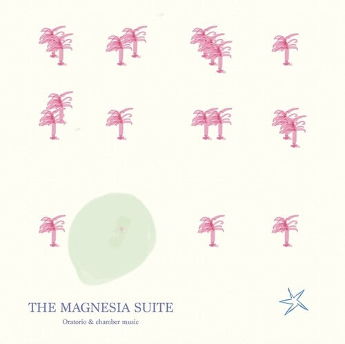 Allan Balon Gilbert - The Magnesia Suite