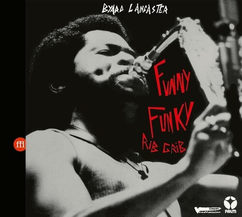 Byard Lancaster - Funny Funky Rib Crib