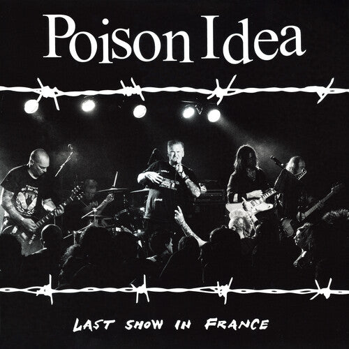 Poison Idea - Last Show in France