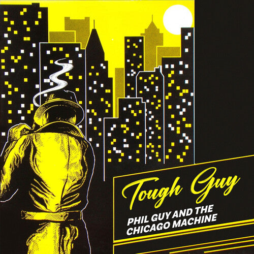 Phil Guy & the Chicago Machine - Tough Guy
