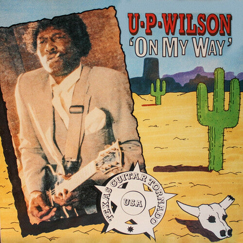 U.P. Wilson - On My Way