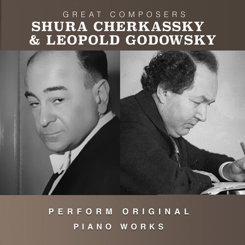 Shura Cherkassky / Leopold Godowsky - The Condon Collection: Masters of The Piano Roll