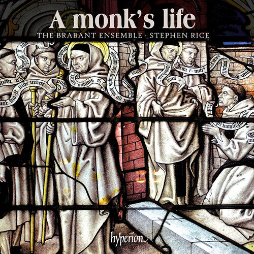 Brabant Ensemble/ Stephen Rice - A Monk's Life