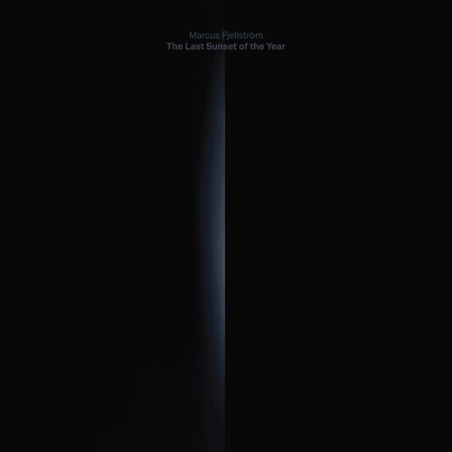 Marcus Fjellstrom - The Last Sunset Of The Year