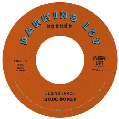 Rude Bones - Losing Track / I'm Where It's At