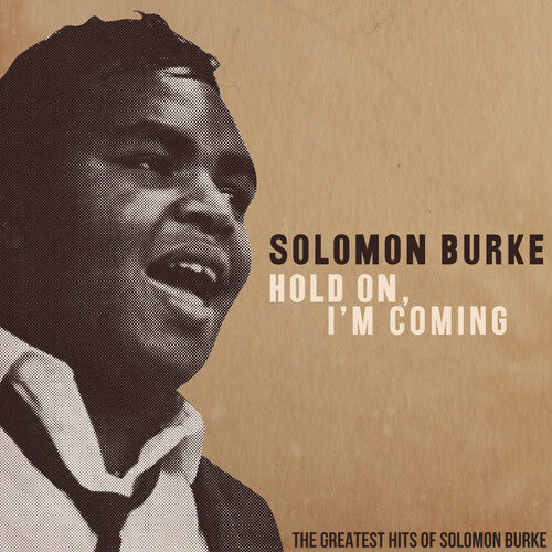 Solomon Burke - Hold On, I'm Comin': The Greatest Hits of Solomon Burke