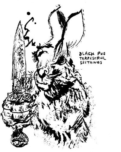 Black Pus - Terrestrial Seethings