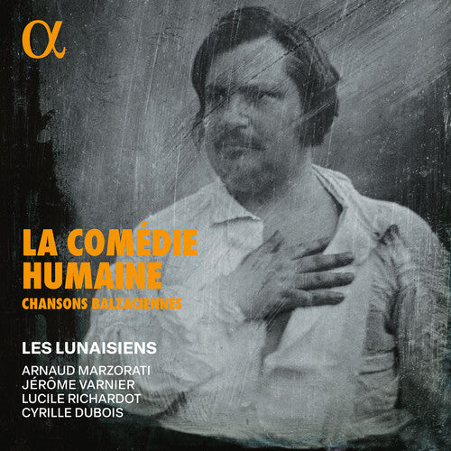 Richardot/ Dubois/ Marzorati - La Comedie Humaine - Chansons balzaciennes