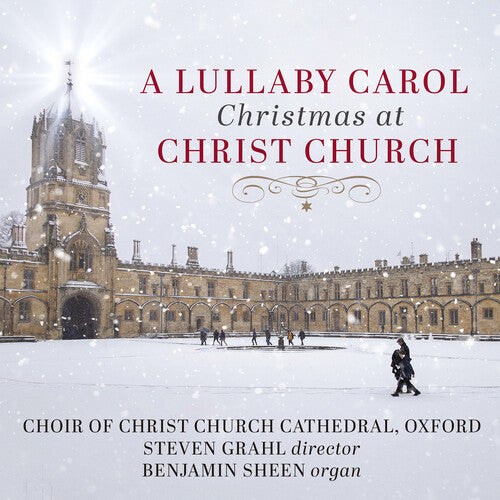 Choir of Christ Church Cathedral Oxford - A Lullaby Carol -  Christmas at Christ Church