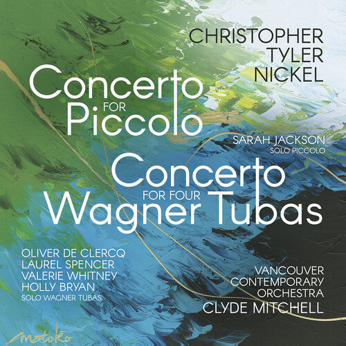 Nickel/ Jackson/ Mitchell - Nickel: Concerto for Piccolo; Concerto for Four Wagner Tubas