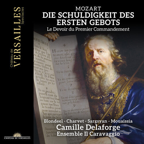 Mozart/ Delaforge/ Mouaissia - Mozart: Die Schuldigkeit des ersten Gebots, K. 35