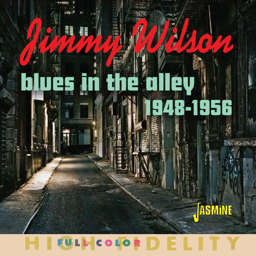 Jimmy Wilson - Blues In The Alley: Selected Singles 1948-1956