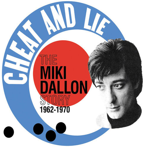 Miki Dallon - Cheat & Lie: The Miki Dallon Story 1962-1970