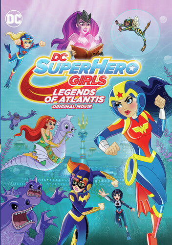 Dc Super Hero Girls: Legends Of Atlantis