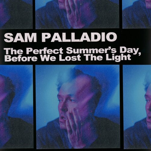 Sam Palladio - The Perfect Summer's Day Before We Lost the Light