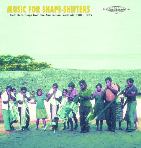 Wakuenai (Curripaco) - Music For Shape-Shifters: Field Recordings From The Amazonian Lowlands, 1981-1985