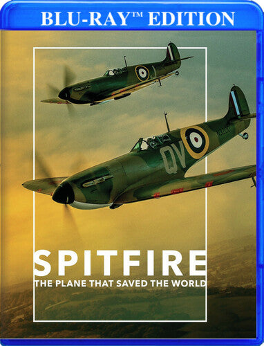 Spitfire: The Plane That Saved The World