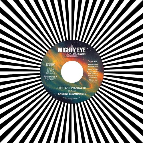 Ancient Cosmonauts - Free As I Wanna Be B/w Intergalactical Travel