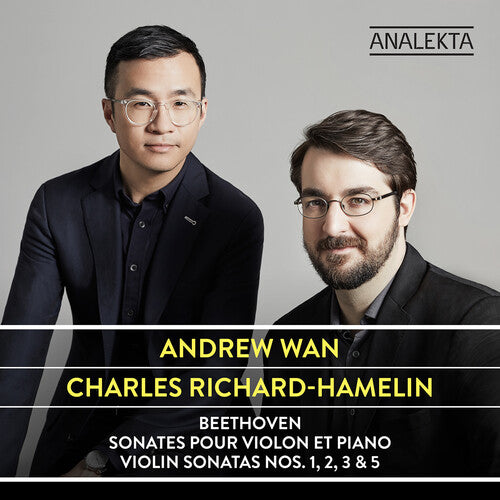 Andrew Wan / Charles Richard-Hamelin - Sonates Pour Violon Et Piano 1 2 3 & 5