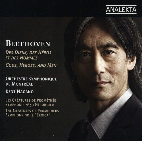 Orchestre Symphonique De Montreal/ Kent Nagano - Beethoven: The Creatures of Prometheus-Symphony No