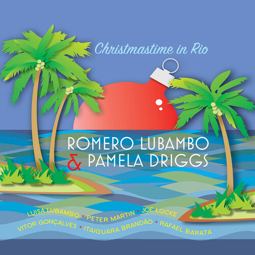 Romero Lubambo / Pamela Driggs - Christmastime in Rio