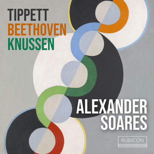 Alexander Soares - Tippet, Beethoven, Knussen
