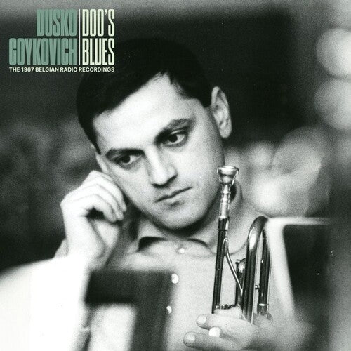 Dusko Goykovich - Doo's Blues (The 1967 Belgian Radio Recordings)