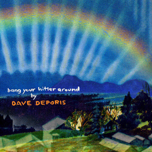 Dave Deporis - Bang Your Hitler Around