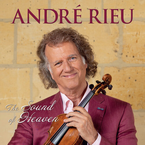 Andre Rieu - The Sound of Heaven