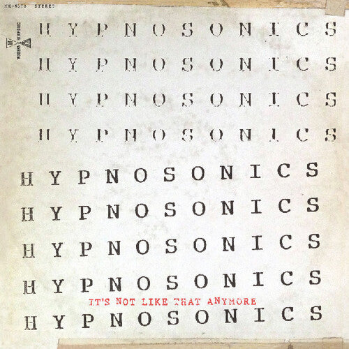 Hypnosonics - It's Not Like That Anymore