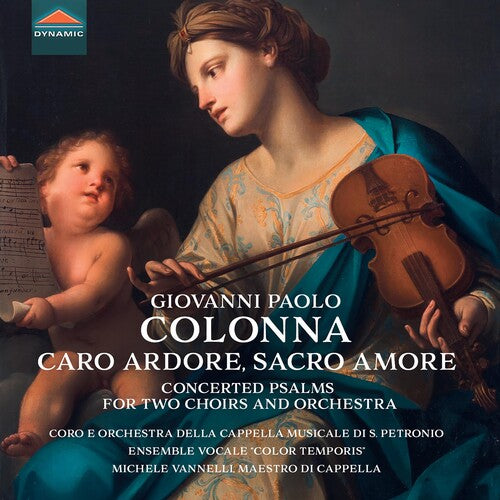 Colonna/ Torelli/ Ensemble Vocale Color Temporis - Colonna: Caro ardore, Sacro amore - Concerted Psalms for 2 Choirs & Orchestra