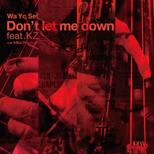 Wa Yo Set - Don't Let Me Down Feat.kz / Konyawa Boogie Back Nice