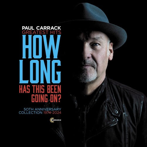 Paul Carrack - Greatest Hits: How Long Has This Been Going On?