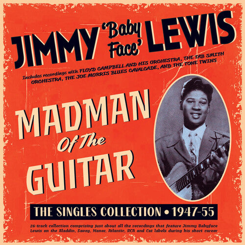 Jimmy Lewis - Madman Of The Guitar: The Singles Collection 1947-55
