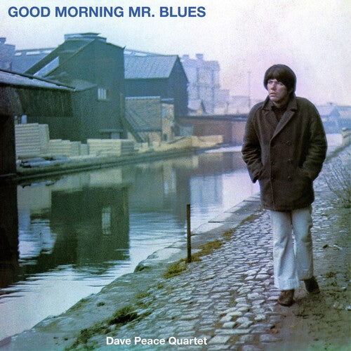 Dave Peace - Good Morning Mr. Blues