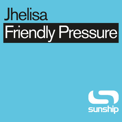 Jhelisa & Sunship - Friendly Pressure (Sunship Remixes)